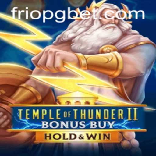 Descubra TempleofThunderIIBonusBuy: Um Mergulho no Novo Jogo no FrioPG.com